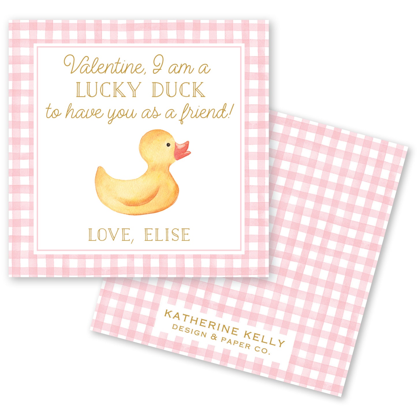 The image is a Valentine's Day card featuring a cute yellow rubber duck on a pink and white checkered background. The card has a message that reads "Valentine, I am a LUCKY DUCK to have you as a friend!" and includes the names "LOVE, ELISE" along with the logo "KATRINE KELLY DESIGN & PAPER CO."