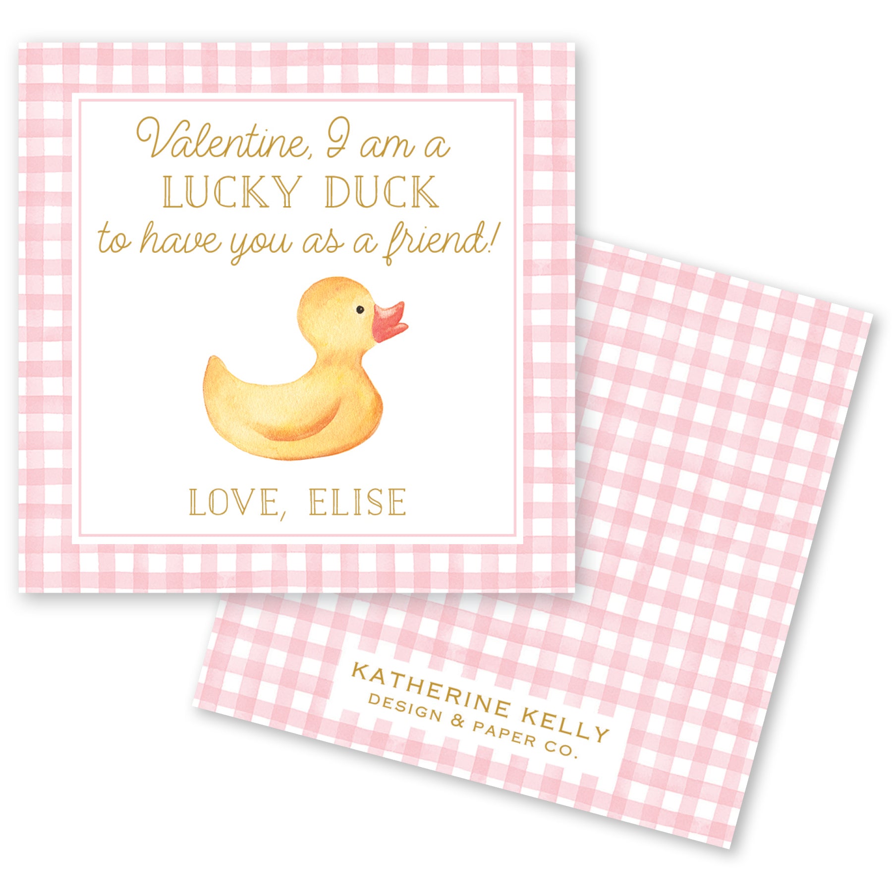 The image is a Valentine's Day card featuring a cute yellow rubber duck on a pink and white checkered background. The card has a message that reads "Valentine, I am a LUCKY DUCK to have you as a friend!" and includes the names "LOVE, ELISE" along with the logo "KATRINE KELLY DESIGN & PAPER CO."