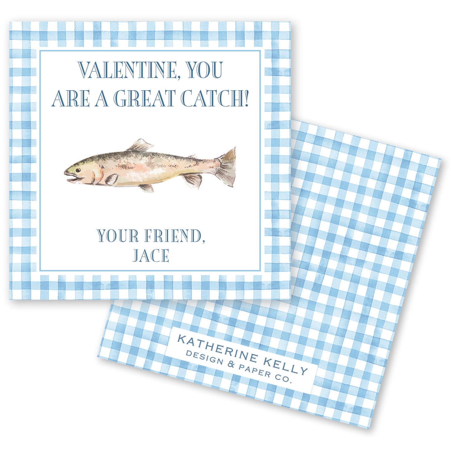 The image is a Valentine's Day card with a blue and white checkered border. The card features a fish illustration and a message that reads "Valentine, you are a great catch!" The card also includes a name and logo for "Katherine Kelly Design & Paper Co."