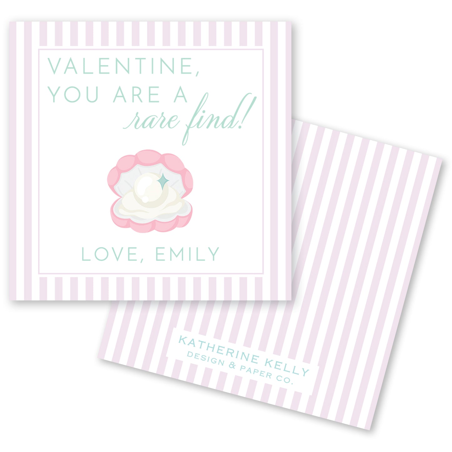 a Valentine's Day card with a pink and white striped background. The card features a message that reads "Valentine, you are a rare find! Love, Emily" along with an illustration of a pearl in an oyster shell. The card also includes the text "KATHERINE KELLY DESIGN & PAPER CO."