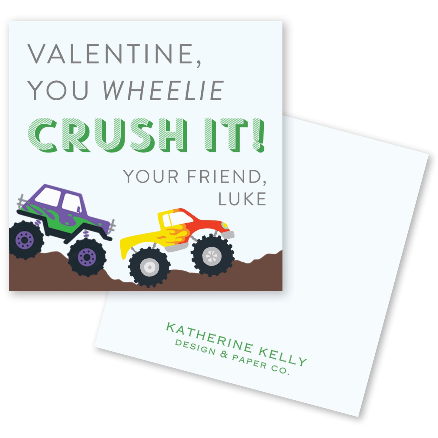 The image is a Valentine's Day card featuring a colorful illustration of two monster trucks racing on a dirt road. The text on the card reads "Valentine, you wheelie crush it! Your friend, Luke" and includes the name "Katherine Kelly" at the bottom.