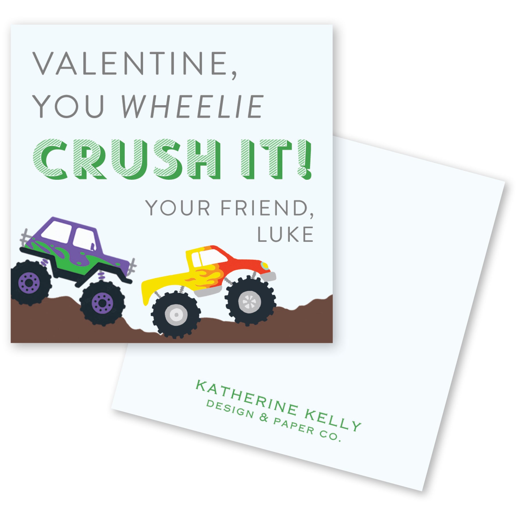 The image is a Valentine's Day card featuring a colorful illustration of two monster trucks racing on a dirt road. The text on the card reads "Valentine, you wheelie crush it! Your friend, Luke" and includes the name "Katherine Kelly" at the bottom.