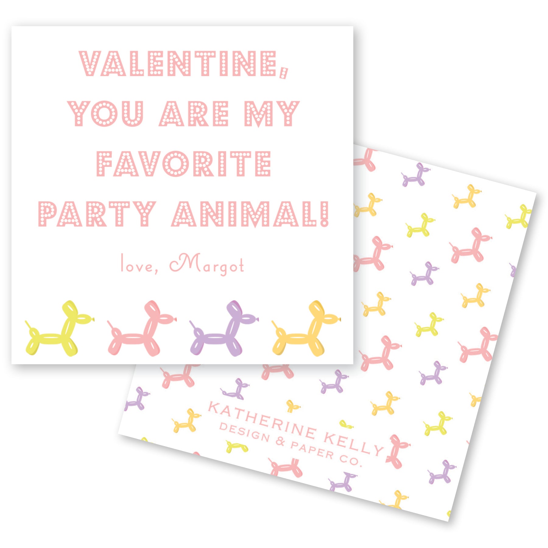 a Valentine's Day card with a playful design featuring balloons in various colors. The card has a message that reads "Valentine, you are my favorite party animal!" and includes the name "Love, Margot" and the logo "KATHERINE KELLY DESIGN & PAPER CO."