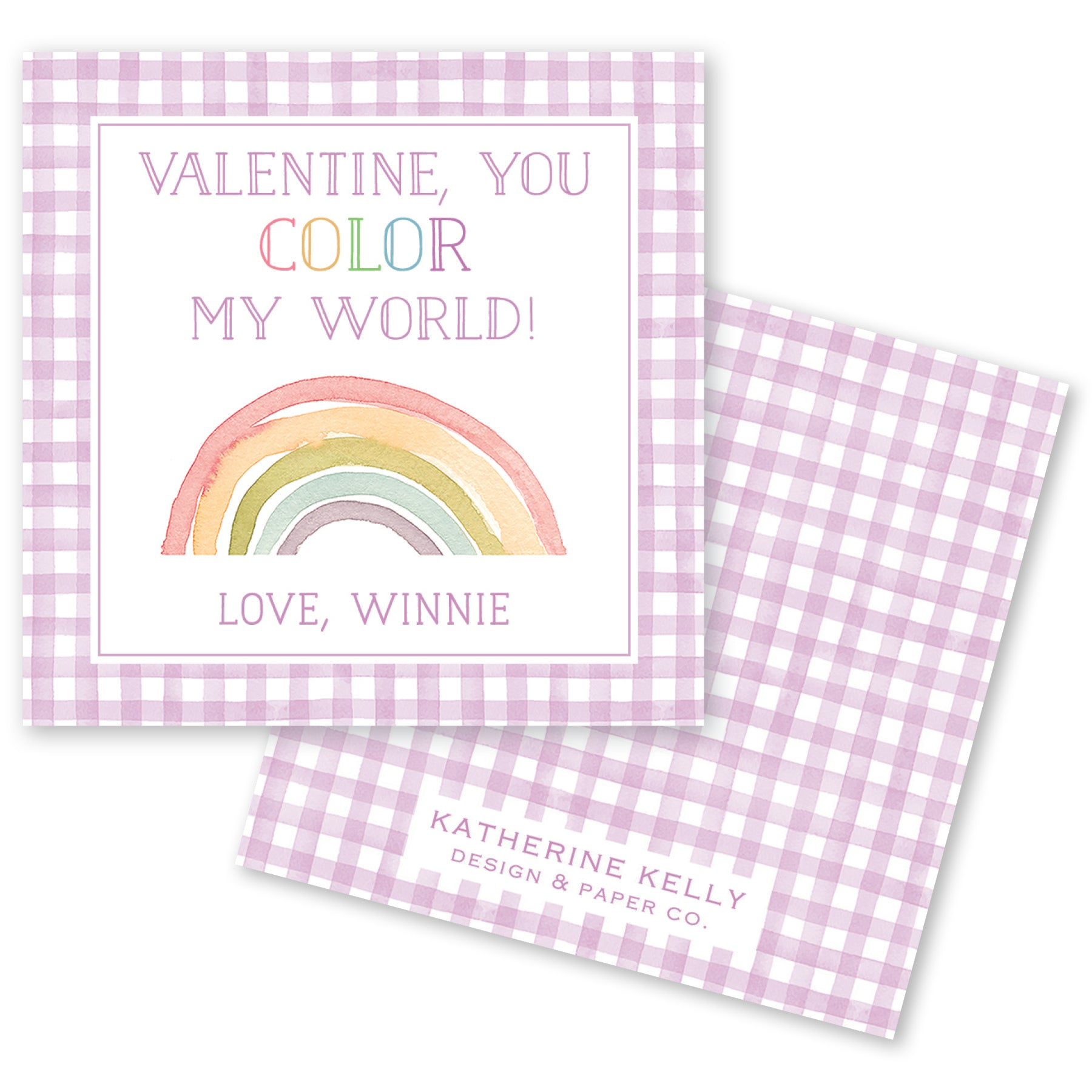 The image is a Valentine's Day card with a pink and white checkered background. The card features a rainbow graphic and a message that reads "Valentine, you color my world!" The card also includes a small text that says "Love, Winnie" and a logo for "KATHERINE KELLY DESIGN & PAPER CO."
