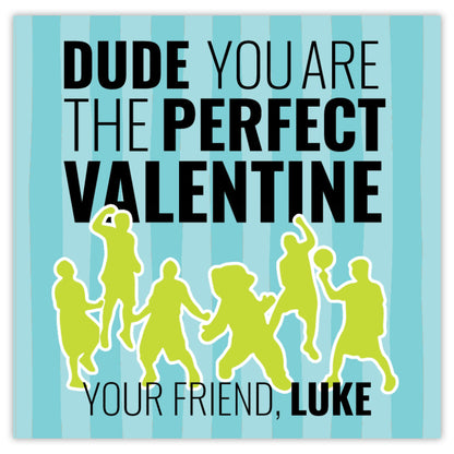 dude you're perfect teal valentine