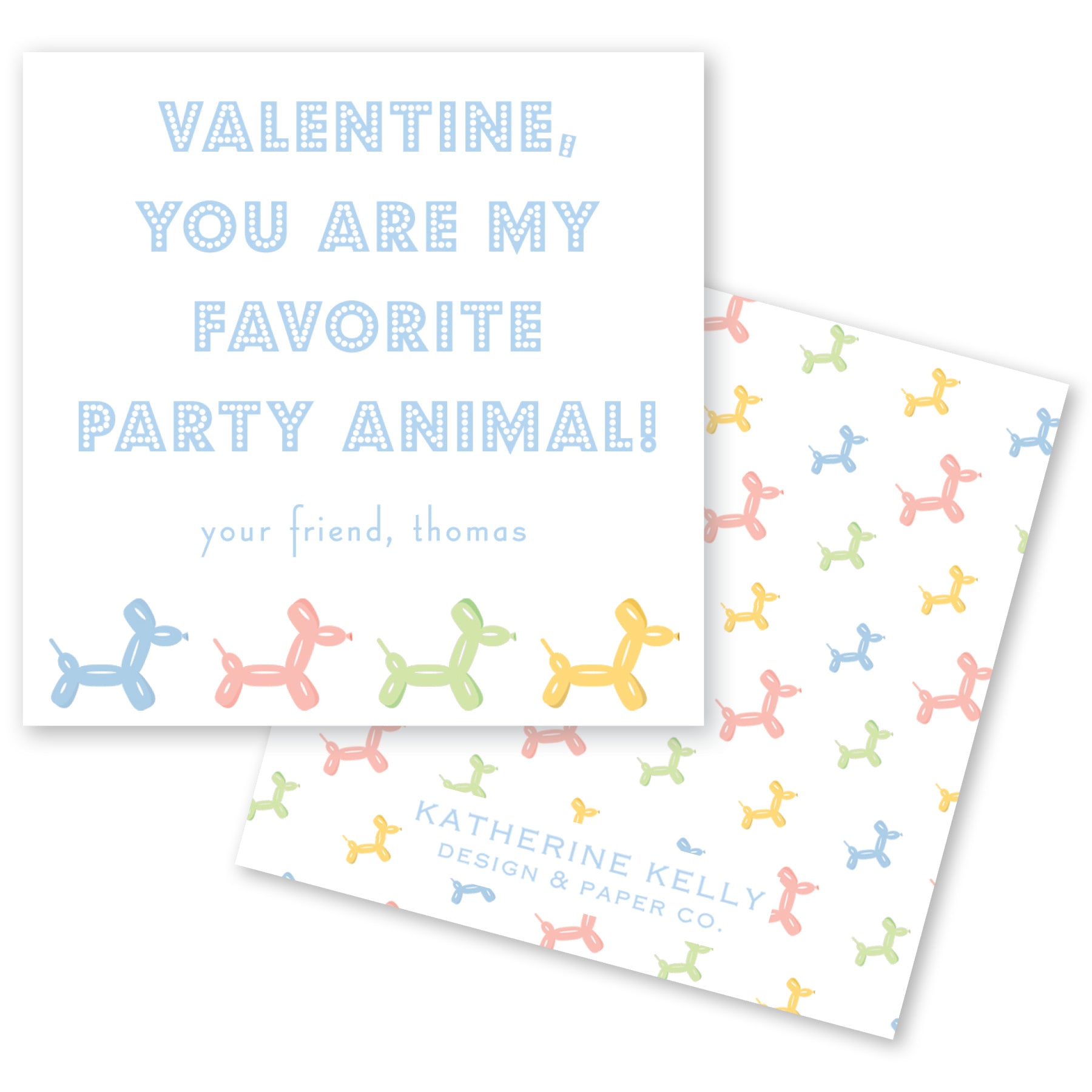 a Valentine's Day card with a playful design featuring multiple balloon dogs in various colors. The card has a message that reads "Valentine, you are my favorite party animal!" and includes the name "Thomas" and the logo "Katherine Kelly Design & Paper Co."