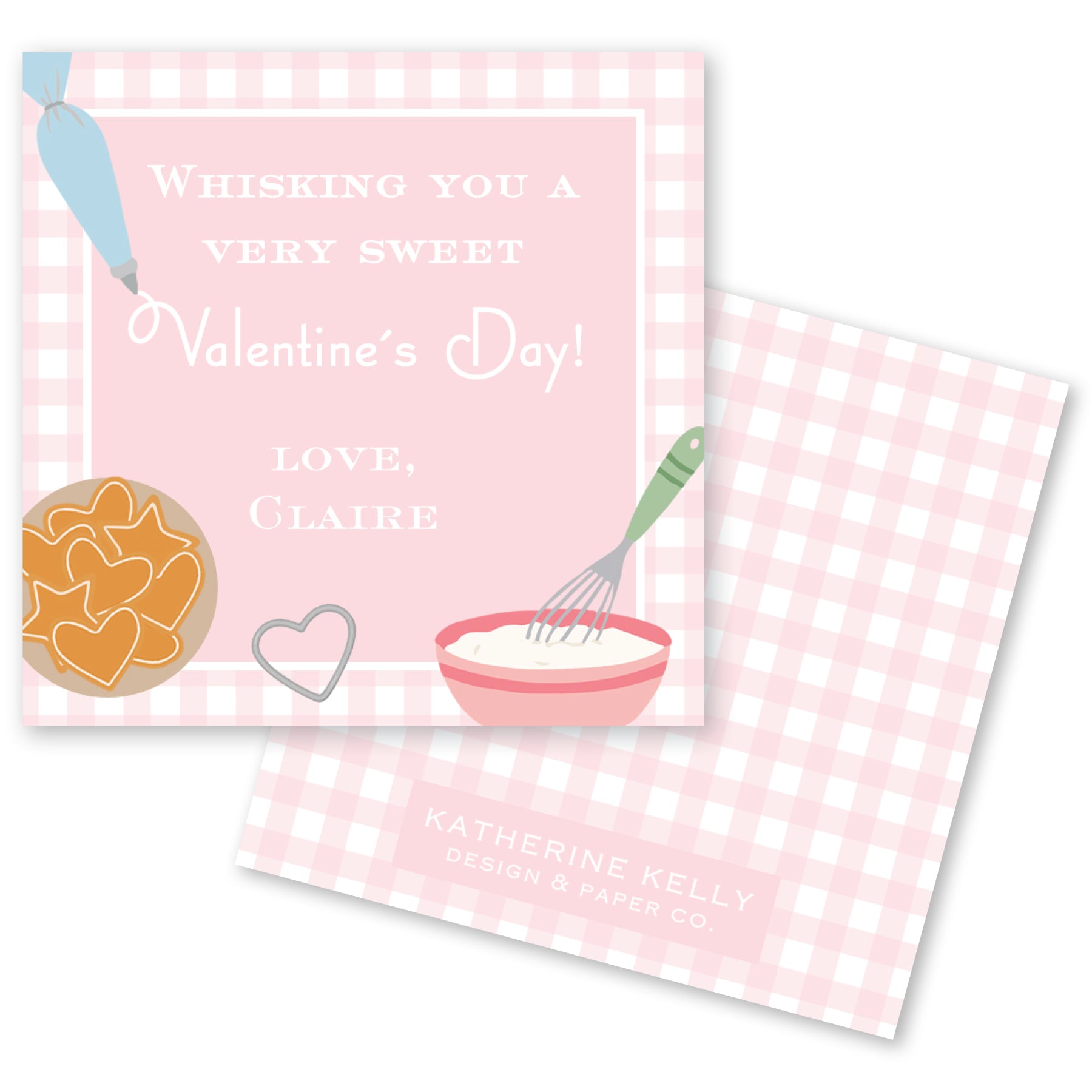 The image is a Valentine's Day card with a pink and white checkered background. The card features a heart, a bowl of cookies, and a whisk. The text on the card reads "Whisking you a very sweet Valentine's Day! Love, Claire" and includes the logo of "KATHERINE KELLY DESIGN & PAPER CO."