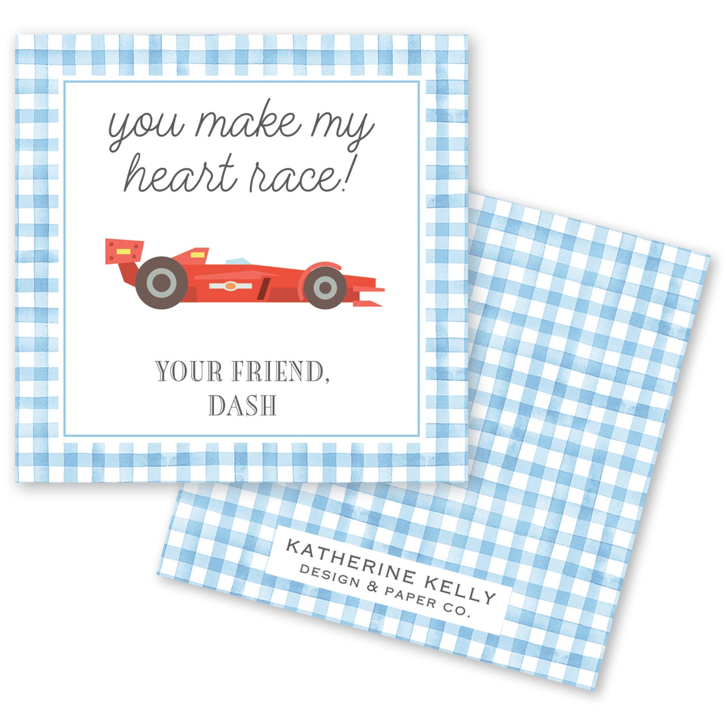 The image is a greeting card with a checkered border and a red race car illustration. The card has a message that reads "you make my heart race!" and a tagline that says "YOUR FRIEND, DASH". The card also features the name "KATHERINE KELLY" and the logo "DESIGN & PAPER CO."