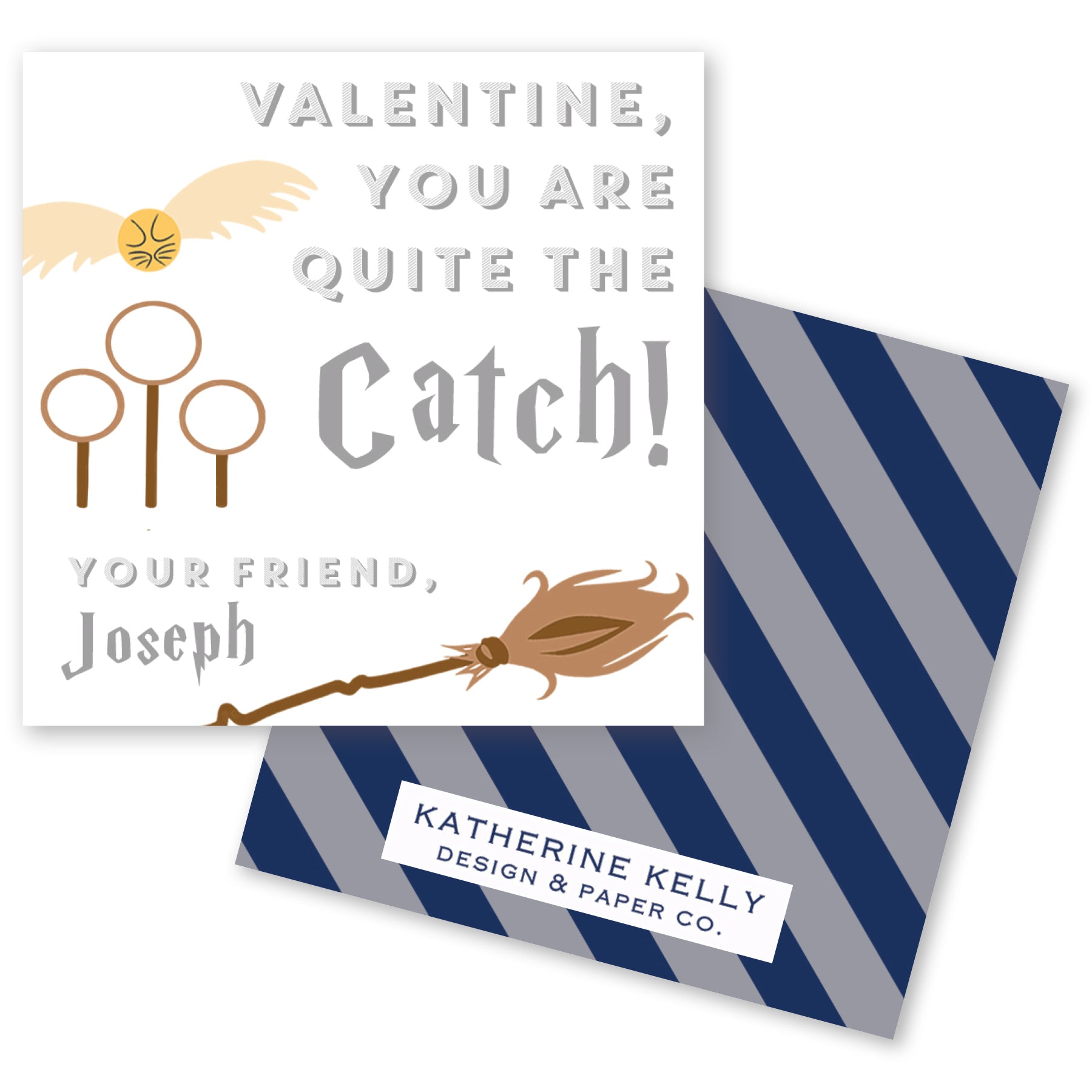 The image is a Valentine's Day card featuring a winged object, a broomstick, and a text that reads "Valentine, you are quite the catch!" The card also includes a personalized message that says "Your friend, Joseph" and a logo for "Katherine Kelly Design & Paper Co."